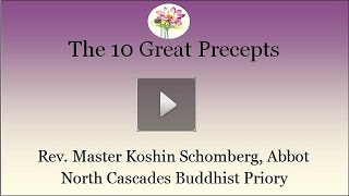 Meditation Instruction Soto Zen-19: The Ten Great Precepts