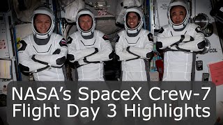 NASA’s SpaceX Crew-7 Flight Day 3 Highlights