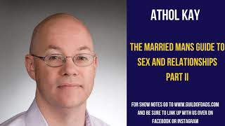 ATHOL KAY - THE MARRIED MAN'S GUIDE TO SEX AND RELATIONSHIPS PART II