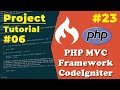 CodeIgniter PHP MVC Project Tutorial Step by Step #6  |  #23