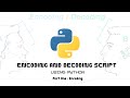 Encoding And Decoding Script Using Python - #1 (Encoding)