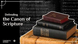 WES HUFF REFUTED: DEFENDING THE CANON OF SCRIPTURE