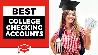 Best College Student Checking Accounts For 2025
