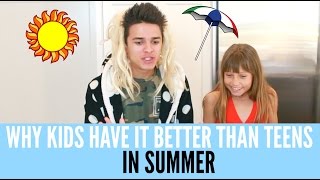 Why Kids Have It Better Than Teens In Summer | Brent Rivera