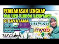 PEMBAHASAN LENGKAP MYOB PT JAYATAMA UKK (UJIKOM) 2021/2022