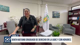 Joven haitiano graduado de derecho en la UABC y con honores