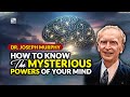 Dr. Joseph Murphy - How To Know The Mysterious Powers Of Your Mind