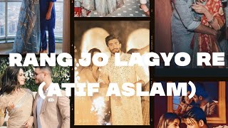 Rang Jo Lagyo Re (Atif Aslam) | Rang Jo Lagyo Re Song Lyrics