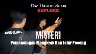 @TheNuwunSewu : Misteri Pemancingan Mangkrak Dan Jalur Pocong