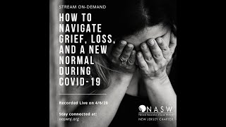 How to Navigate Grief, Loss, and a New Normal During COVID-19