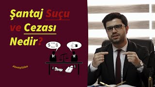 Şantaj Suçu ve Cezası Nedir? | Örneklerle Anlatım!