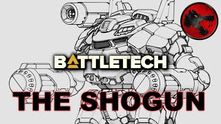 BATTLETECH: The Shogun