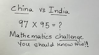 China vs India | Mathematics Challenge | You should know this Trick!!