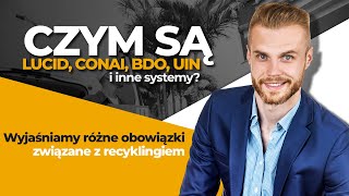 Czym są LUCID, CONAI, BDO, UIN i inne systemy? Wyjaśniamy różne obowiązki związane z recyklingiem