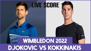 Djokovic vs Kokkinakis | Wimbledon 2022 Live Score