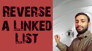 REVERSE A LINKED LIST | ITERATIVE METHOD