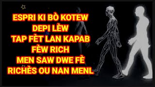 ESPRI KI BÒ KOTEW DEPI LÈW TAP FÈT LAN KAPAB FÈW RICH MEN SAW DWE FÈ PASKE RICHÈS OU NAN MENL