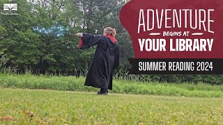 Summer Reading 2024 / Adventure Begins at Your Library