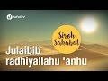 Sirah Shahabat: Julaibib radhiyallahu 'anhu - Kak Hasyim