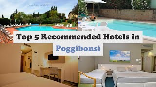 Top 5 Recommended Hotels In Poggibonsi | Best Hotels In Poggibonsi