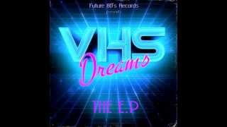 VHS Dreams - Body Heat