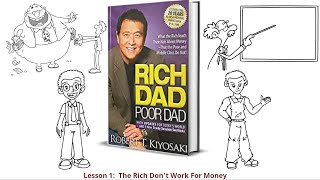 Rich Dad Poor Dad - Chapter 1 Summary - The Rich Don't Work for Money