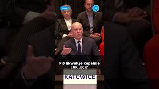 PiS likwiduje wszystkie kopalnie?!