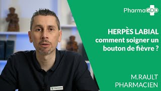 Herpès labial : comment soigner un bouton de fièvre ?