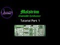 Malstrom Synthesizer Tutorial part 01