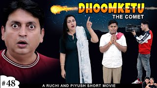DHOOMKETU the COMET | धूमकेतु एक कॉमेट | Comedy Short Movie for Family | Ruchi and Piyush