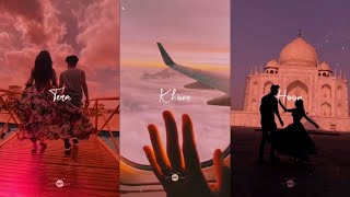 Tera Hone Laga hoon Lofi Remix Whatsapp Status Video || Love Songs || #lofi NIXT EDITZ