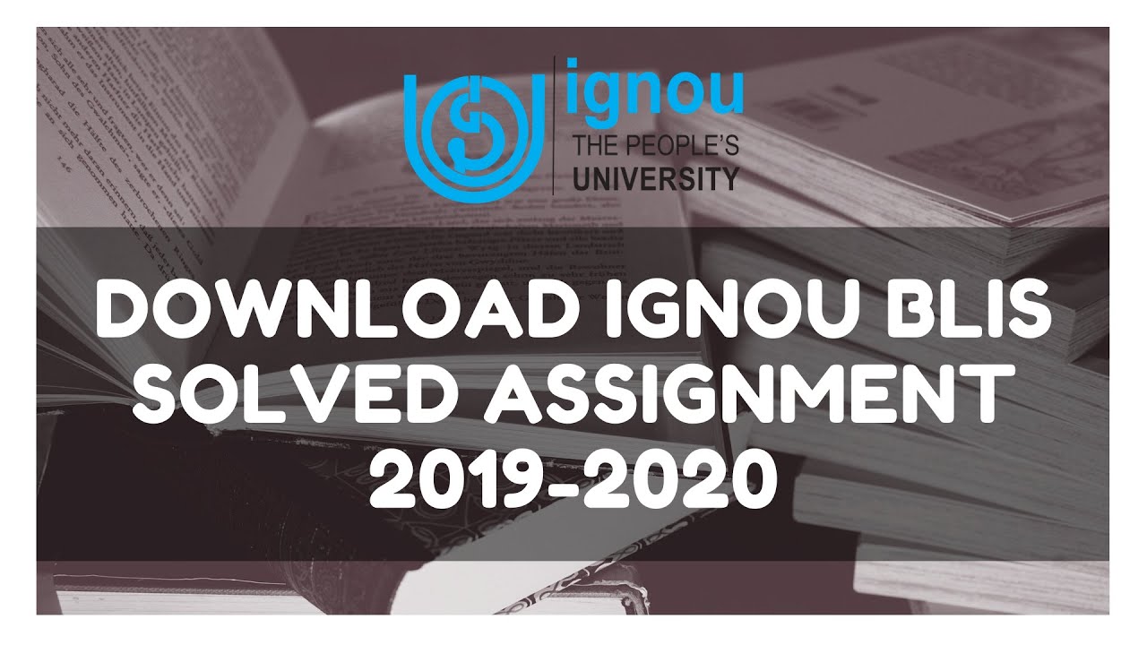 DOWNLOAD IGNOU BLIS SOLVED ASSIGNMENT 2019-2020 PDF | SOLVED BLIS ...