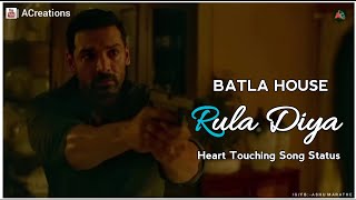 Rula Diya Whatsapp Status Song | BATLA HOUSE | John Abraham | Mrunal Thakur | Hamko Rula Diya