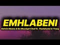 kelvin momo and da muziqal chef emhlabeni ft  thatohatsi and tracy official audio.