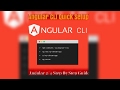How to install Angular CLI on Windows and Scaffold Angular App using Angular CLI
