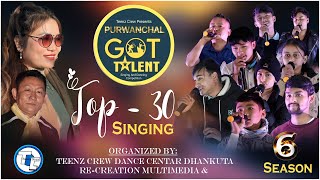 Purwanchal Got Talent Season - 6 | Singing Top - 30