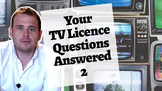 Your TV Licence Questions Answered - Part 2. Let’s Defund The BBC