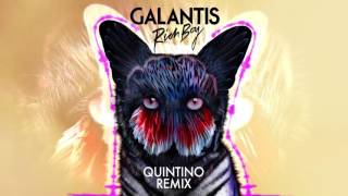 Galantis - Rich Boy (Quintino Remix)