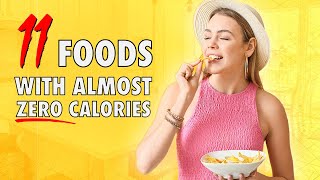 11 Foods That Have Almost ZERO Calories | V SHRED