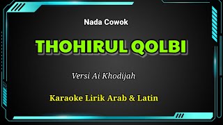 THOHIRUL QOLBI (Mawlaya) - KARAOKE NADA COWOK