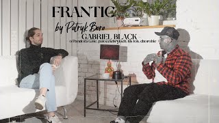 Frantic: Gabriel Black o Pandora Gate, patocelebrytach, tik tok, chorobie i życiu #pandoragate