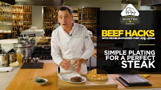 Simple Plating for a Perfect Steak - Beef Hacks with Michelin-starred Chef Kelly McCown