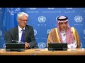 Yemen: Saudi Arabia and UN Humanitarian Affairs chief – Press Conference (25 Sept 2019)