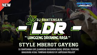 LANGGENG DAYANING RASA🔥DJ BANTENGAN‼️BAKASURA KIDAL-TUMPANG.style gayeng ser serrr❗