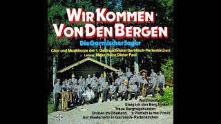 WIR KOMMEN VON DEN BERGEN - Chor Und Musikkorps Der 1. Gebirgsdivision Garmisch-Partenkirchen