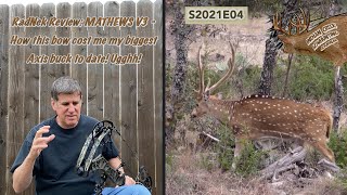 RadNek REVIEW: Mathews V3 - The Good, Bad, \u0026 Ugly - Cost Me My Biggest Axis Buck to Date! S2021E04