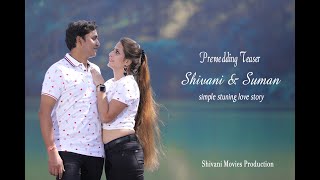 Prewedding Coming Soon || Shivani X Suman || @shivanimoviesproduction