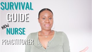 HOW TO SURVIVE FIRST 6-12 MONTHS AS A NEW NURSE PRACTITIONER | Fromcnatonp