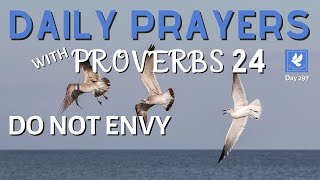 Prayers with Proverbs 24 | Do Not Envy | Daily Prayers | The Prayer Channel (Day 297)