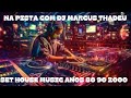 SET HOUSE MUSIC ANOS 80 90 2000 ( DJ MARCUS THADEU )